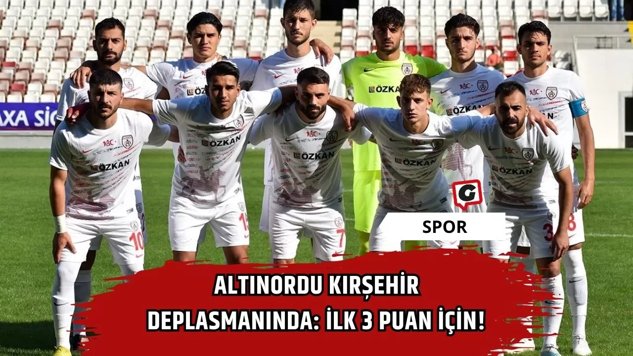 Altınordu Kırşehir Deplasmanında: İlk 3 Puan İçin!