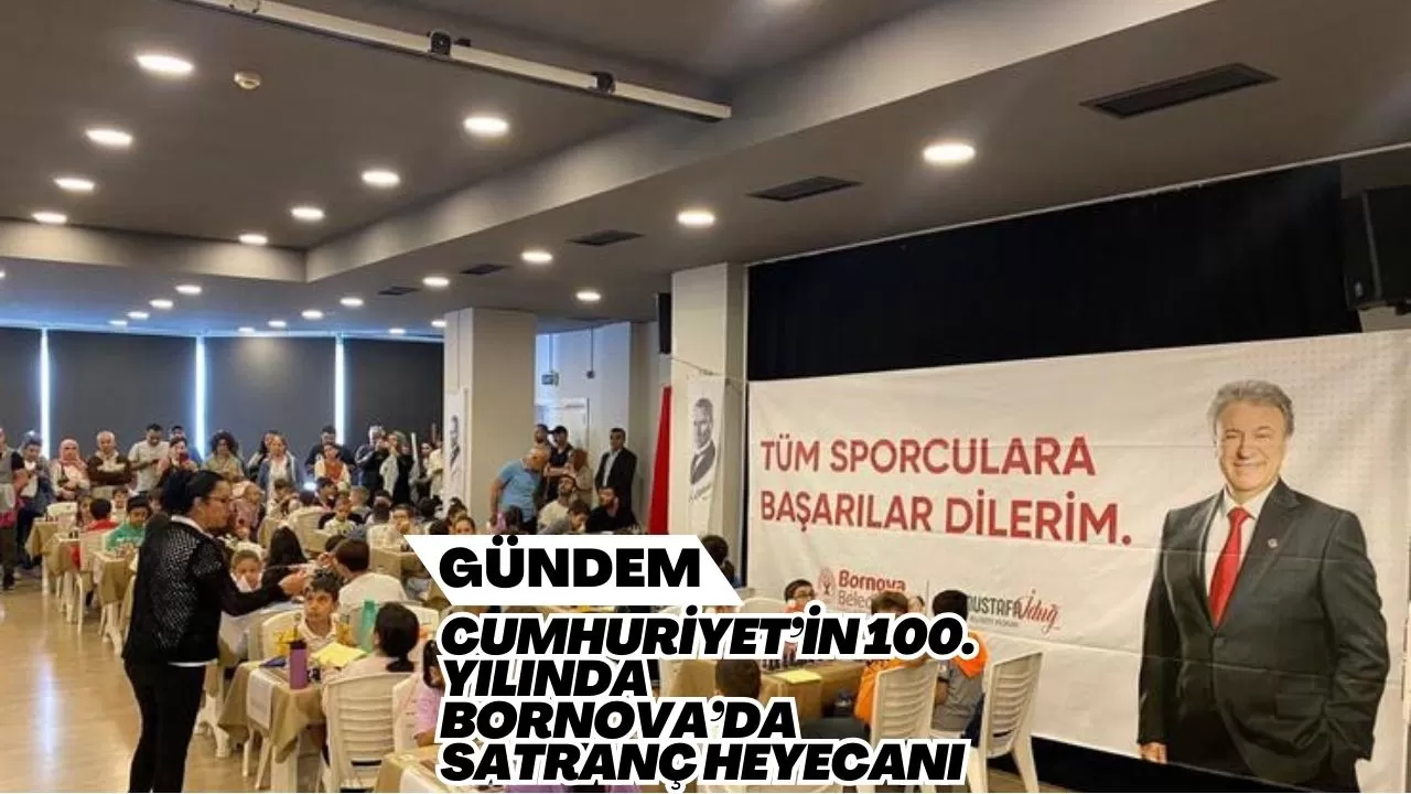 Cumhuriyet’in 100. Yılında Bornova’da satranç heyecanı