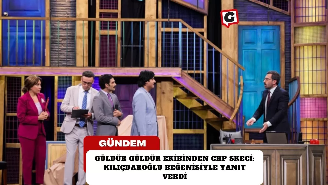 Güldür Güldür Ekibinden CHP Skeci: Kılıçdaroğlu Beğenisiyle Yanıt Verdi