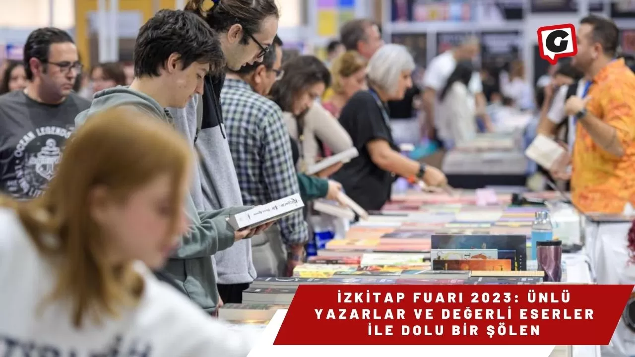 İZKİTAP Fuarı 2023: Ünlü Yazarlar ve Değerli Eserler İle Dolu Bir Şölen