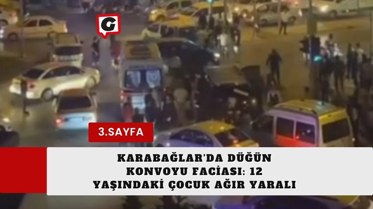 Karabağlar'da Düğün Konvoyu Faciası: 12 Yaşındaki Çocuk Ağır Yaralı