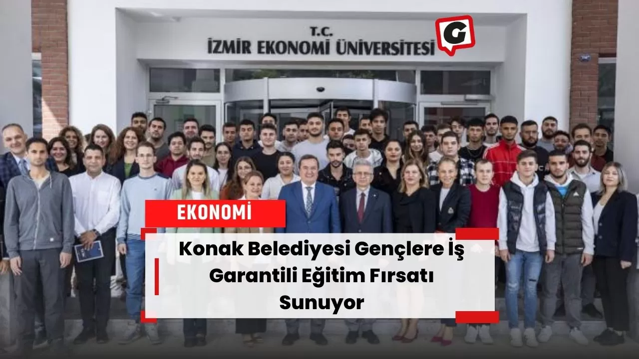 Konak Belediyesi Gençlere İş Garantili Eğitim Fırsatı Sunuyor