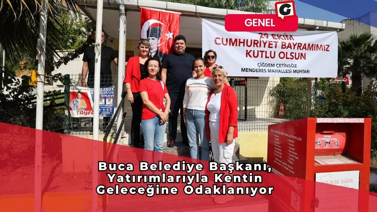 Buca Belediye Başkanı, Yatırımlarıyla Kentin Geleceğine Odaklanıyor