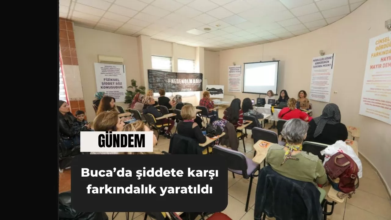 Buca’da şiddete karşı farkındalık yaratıldı