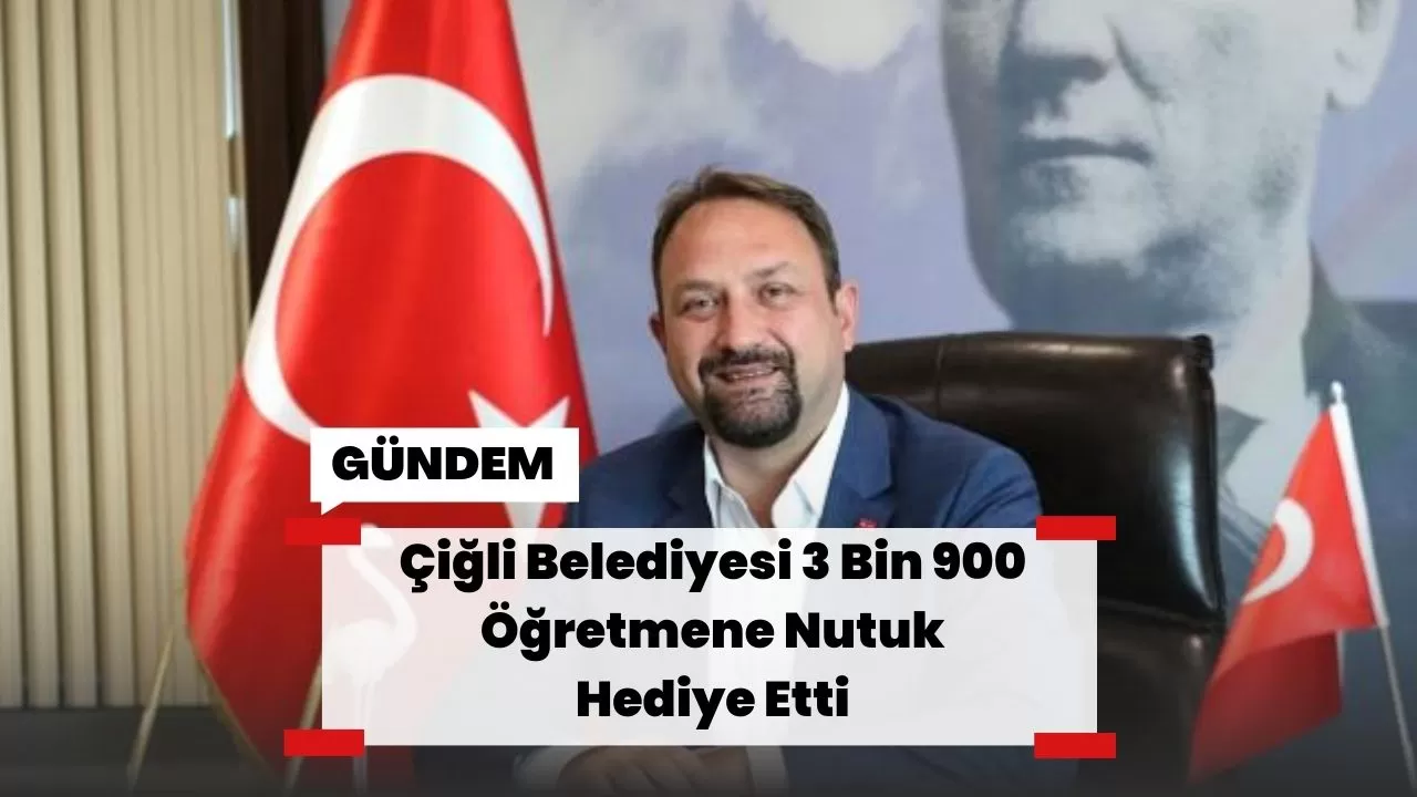 Çiğli Belediyesi 3 Bin 900 Öğretmene Nutuk Hediye Etti