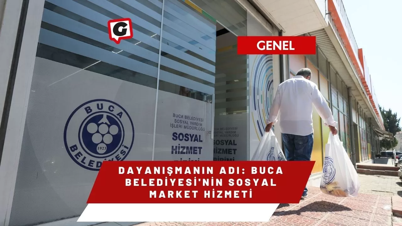 Dayanışmanın Adı: Buca Belediyesi'nin Sosyal Market Hizmeti