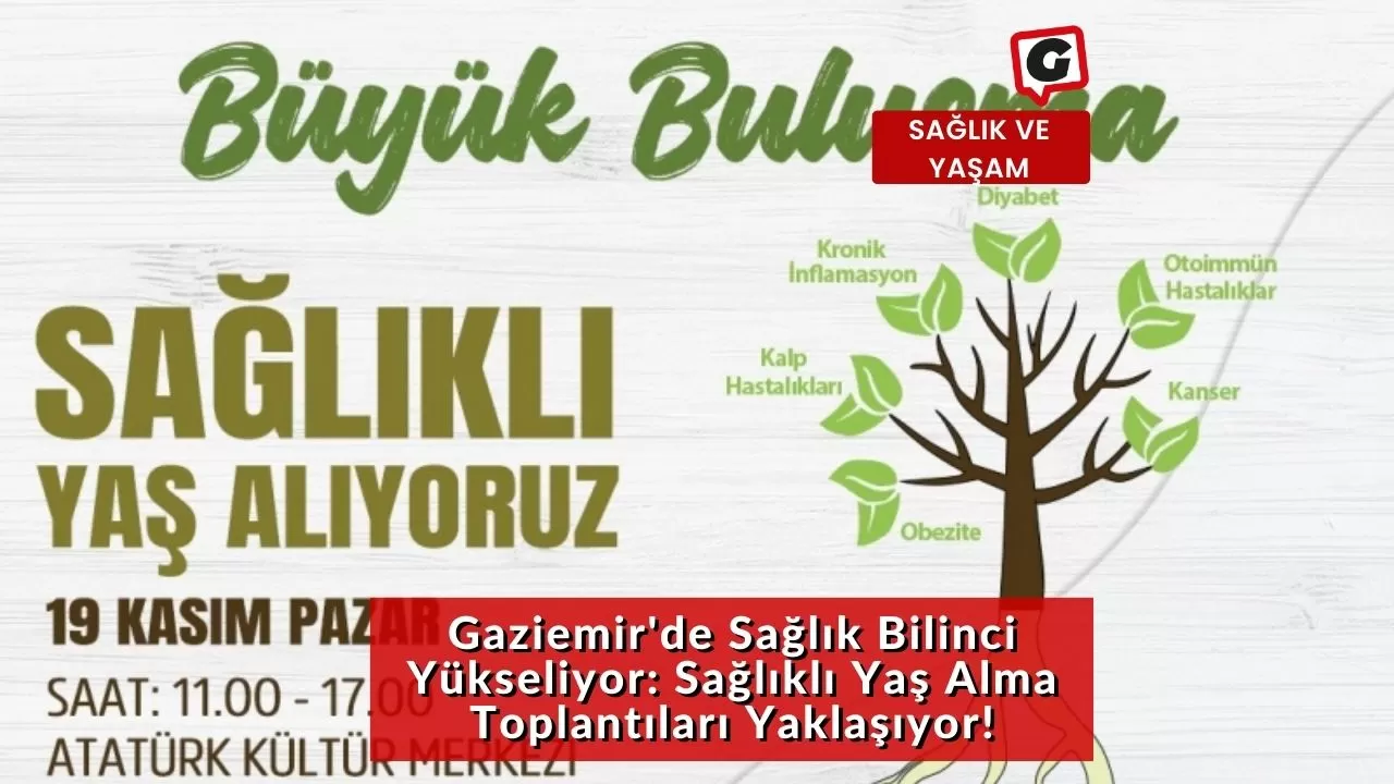 Gaziemir'de Sağlık Bilinci Yükseliyor: Sağlıklı Yaş Alma Toplantıları Yaklaşıyor!