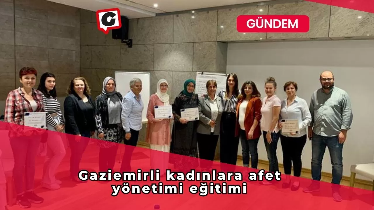 Gaziemirli kadınlara afet yönetimi eğitimi