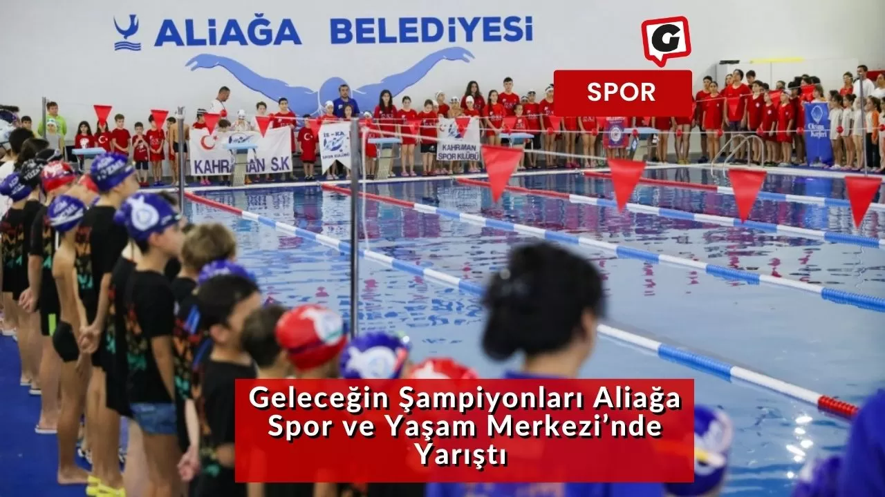 Geleceğin Şampiyonları Aliağa Spor ve Yaşam Merkezi’nde Yarıştı 