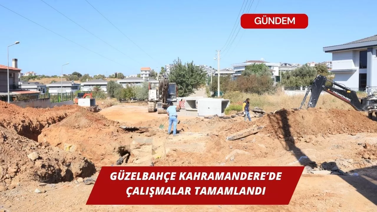 Güzelbahçe Kahramandere’de çalışmalar tamamlandı