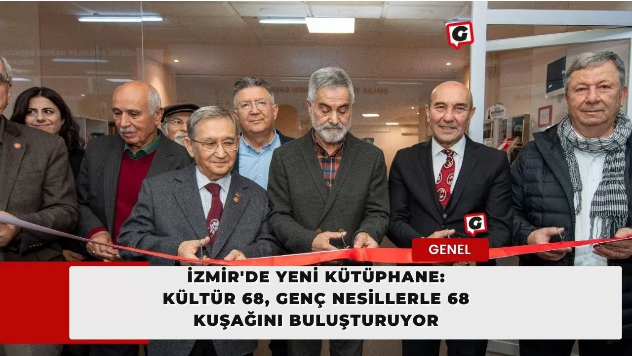 İzmir'de Yeni Kütüphane: Kültür 68, Genç Nesillerle 68 Kuşağını Buluşturuyor