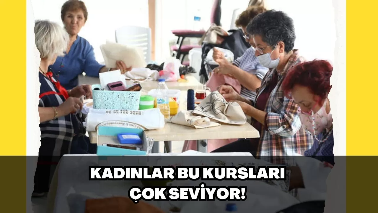 Kadınlar bu kursları çok seviyor!