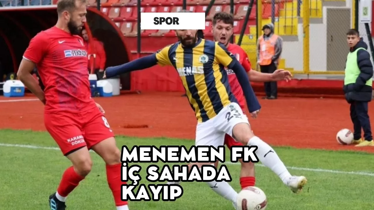 Menemen FK iç sahada kayıp