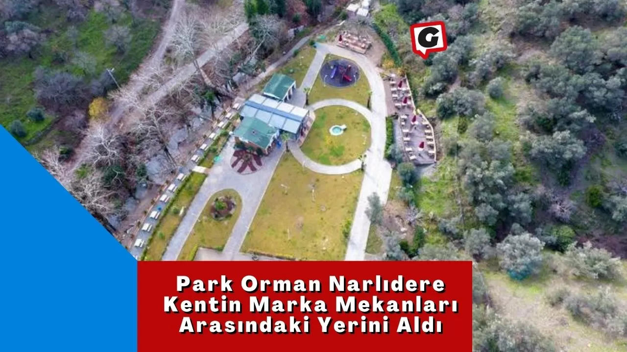 Park Orman Narlıdere, Kentin Marka Mekanları Arasındaki Yerini Aldı