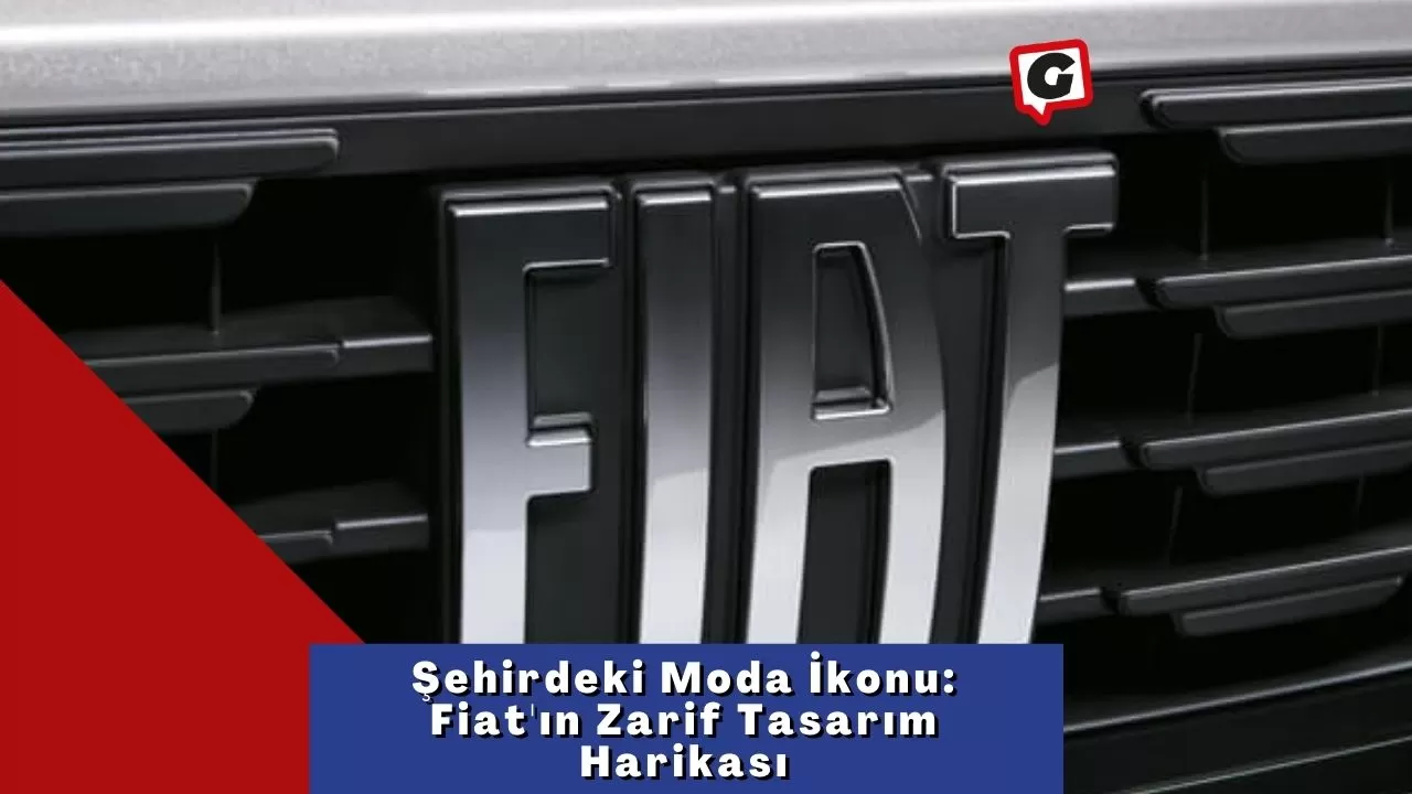 Şehirdeki Moda İkonu: Fiat'ın Zarif Tasarım Harikası