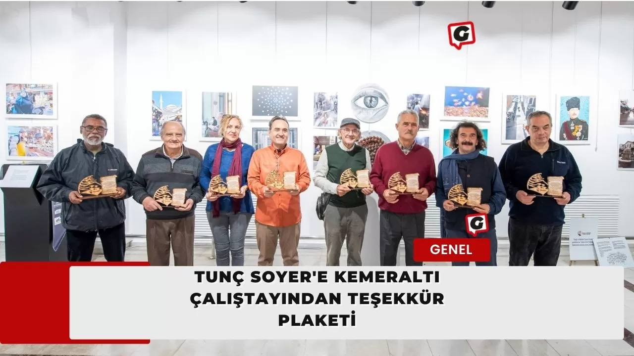 Tunç Soyer'e Kemeraltı Çalıştayından Teşekkür Plaketi