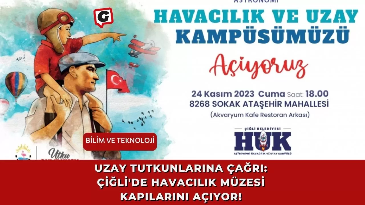 Uzay Tutkunlarına Çağrı: Çiğli'de Havacılık Müzesi Kapılarını Açıyor!