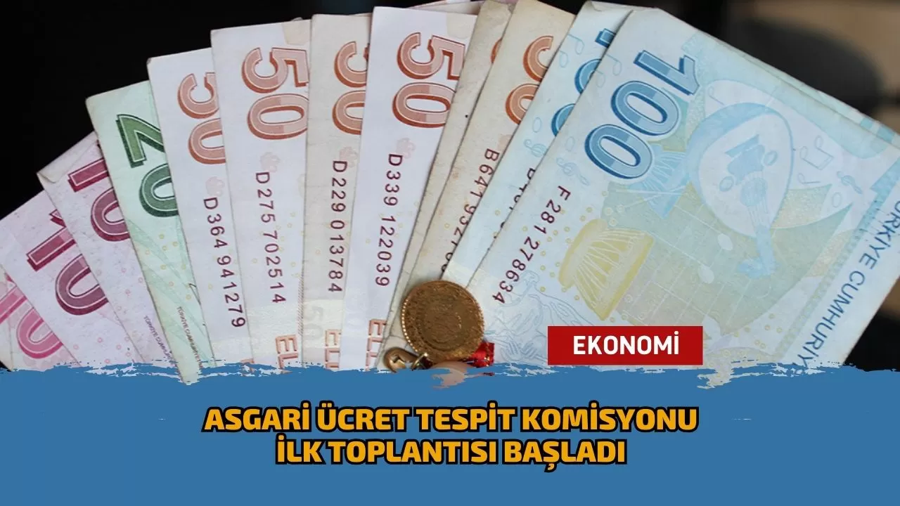 Asgari Ücret Tespit Komisyonu ilk toplantısı başladı