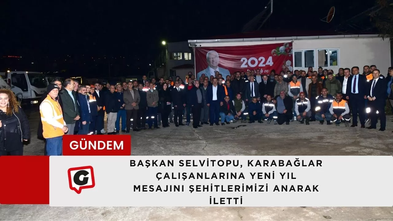 Başkan Selvitopu, Karabağlar Çalışanlarına Yeni Yıl Mesajını Şehitlerimizi Anarak İletti