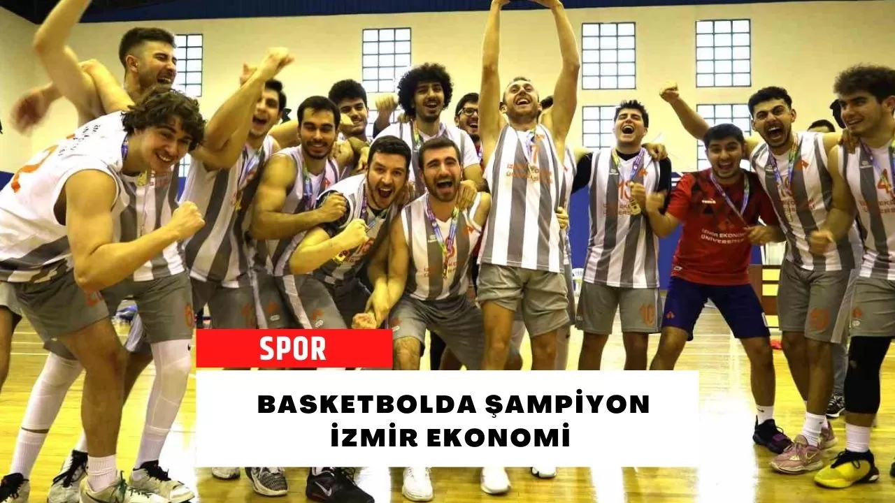 Basketbolda şampiyon İzmir Ekonomi