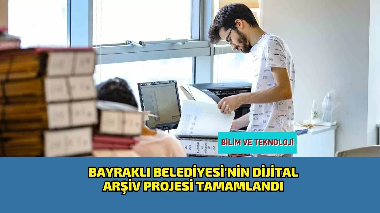 Bayraklı Belediyesi'nin Dijital Arşiv Projesi Tamamlandı