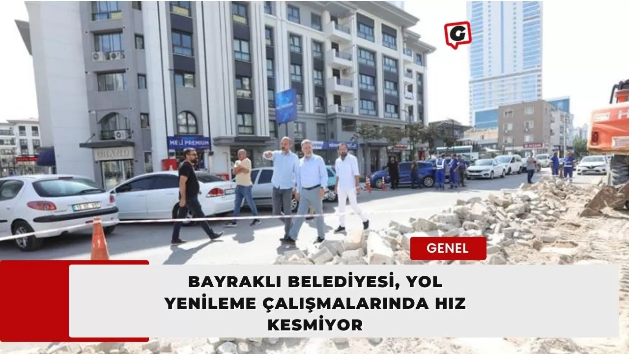 Bayraklı Belediyesi, yol yenileme çalışmalarında hız kesmiyor