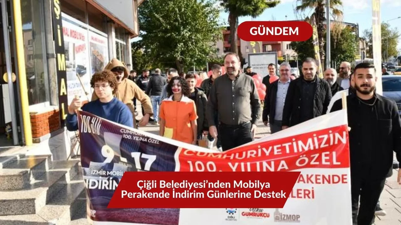 Çiğli Belediyesi’nden Mobilya Perakende İndirim Günlerine Destek