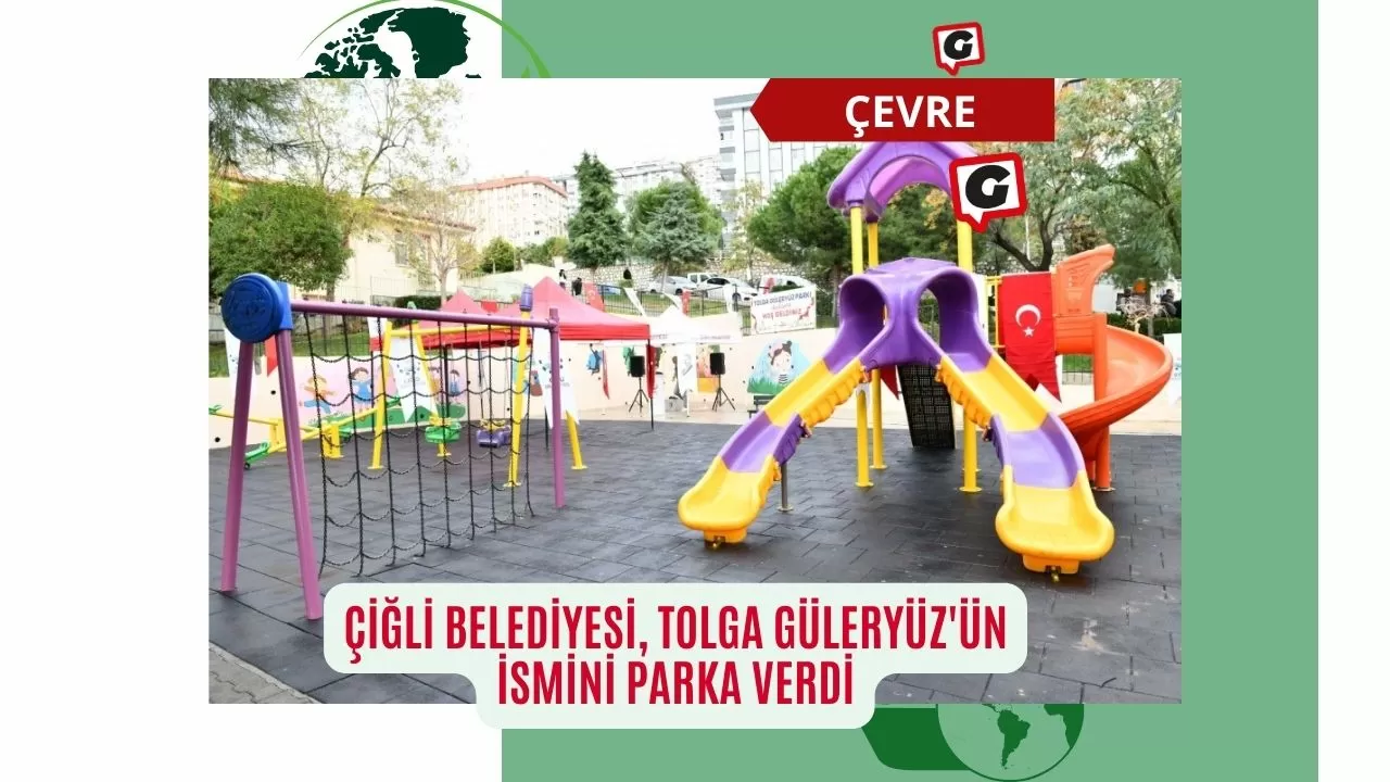 Çiğli Belediyesi, Tolga Güleryüz'ün ismini parka verdi