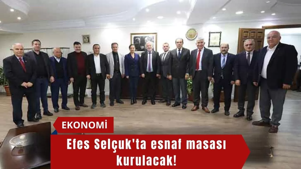 Efes Selçuk'ta esnaf masası kurulacak!