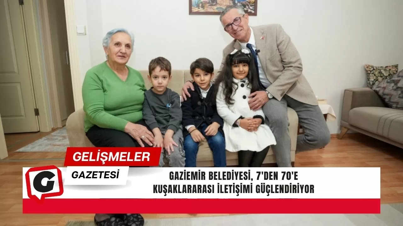 Gaziemir Belediyesi, 7'den 70'e kuşaklararası iletişimi güçlendiriyor