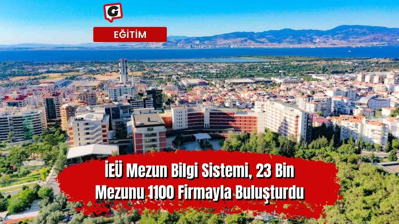 İEÜ Mezun Bilgi Sistemi, 23 Bin Mezunu 1100 Firmayla Buluşturdu