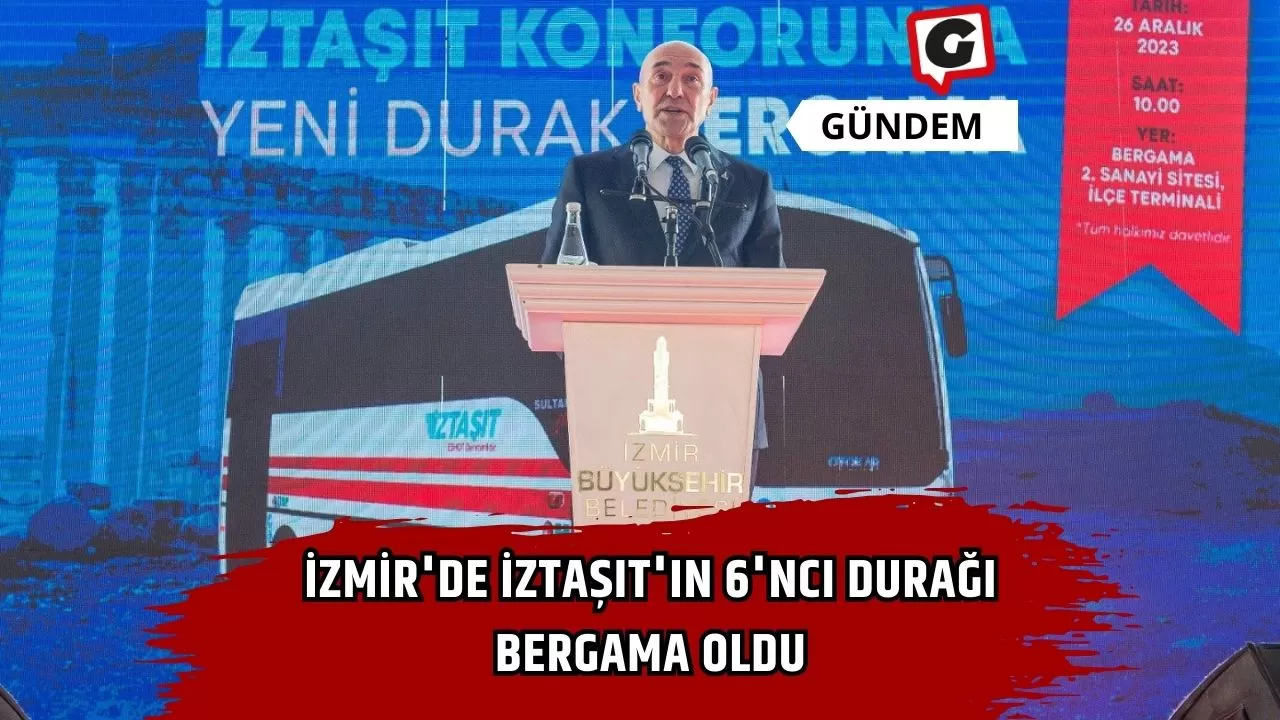 İzmir'de İZTAŞIT'ın 6'ncı durağı Bergama oldu