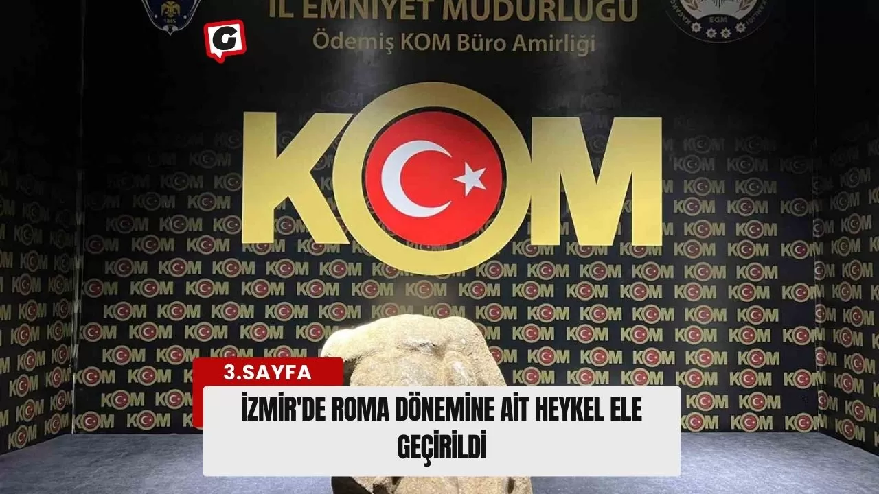 İzmir'de Roma Dönemine Ait Heykel Ele Geçirildi