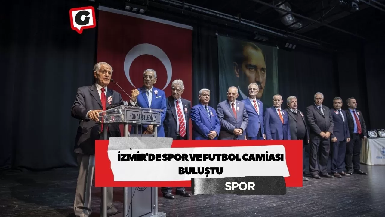 İzmir'de spor ve futbol camiası buluştu