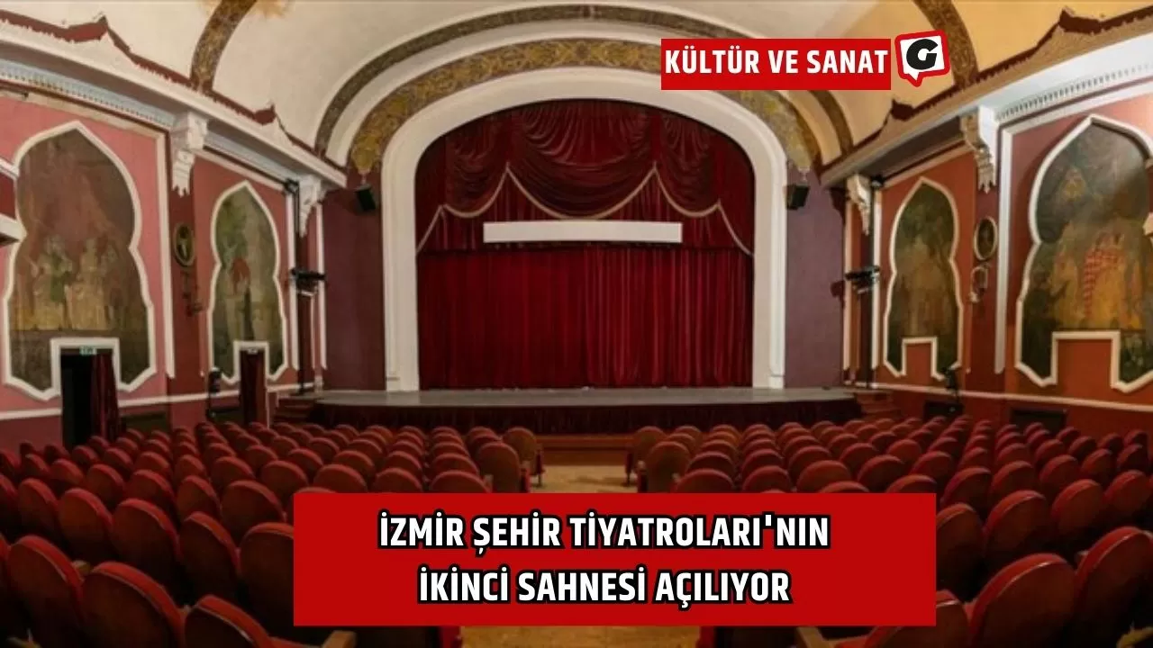 İzmir Şehir Tiyatroları'nın ikinci sahnesi açılıyor