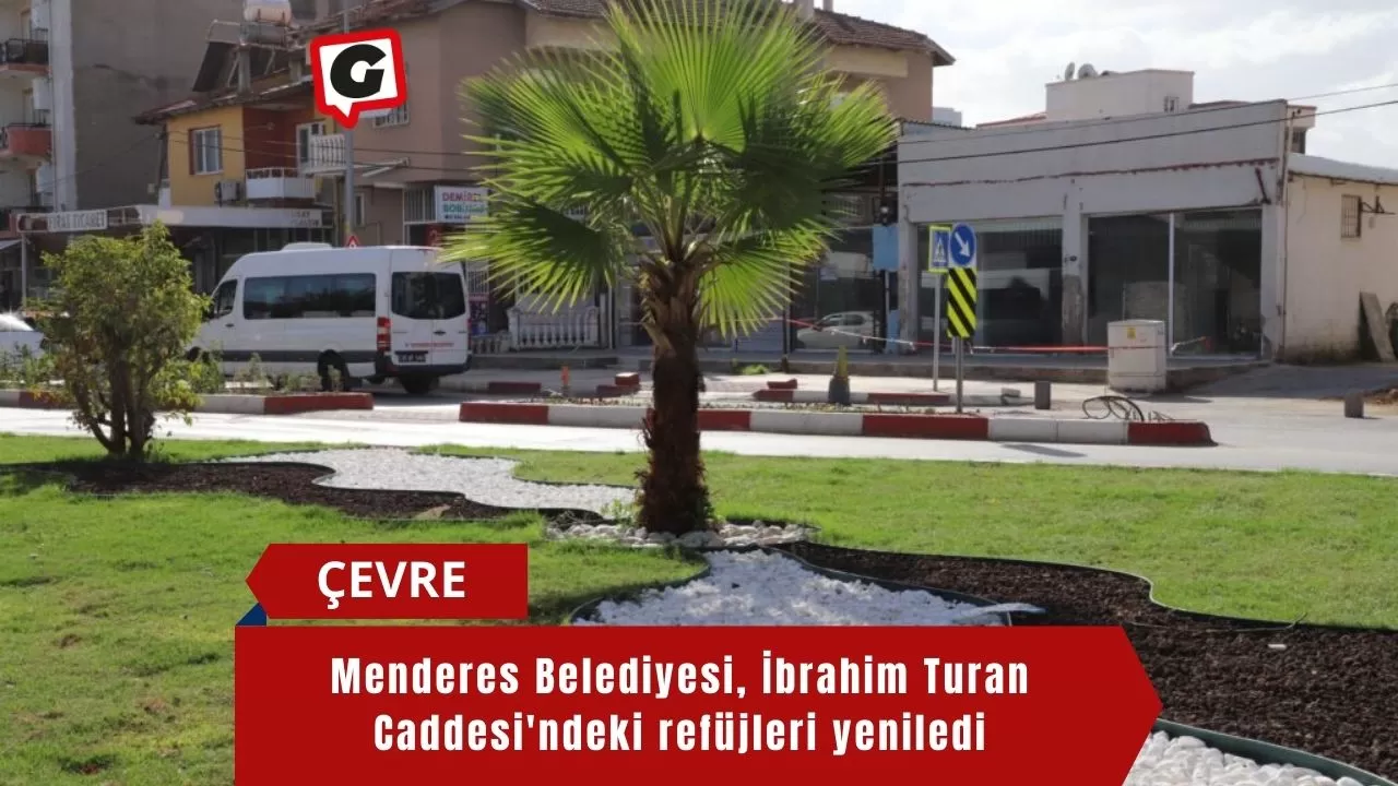 Menderes Belediyesi, İbrahim Turan Caddesi'ndeki refüjleri yeniledi