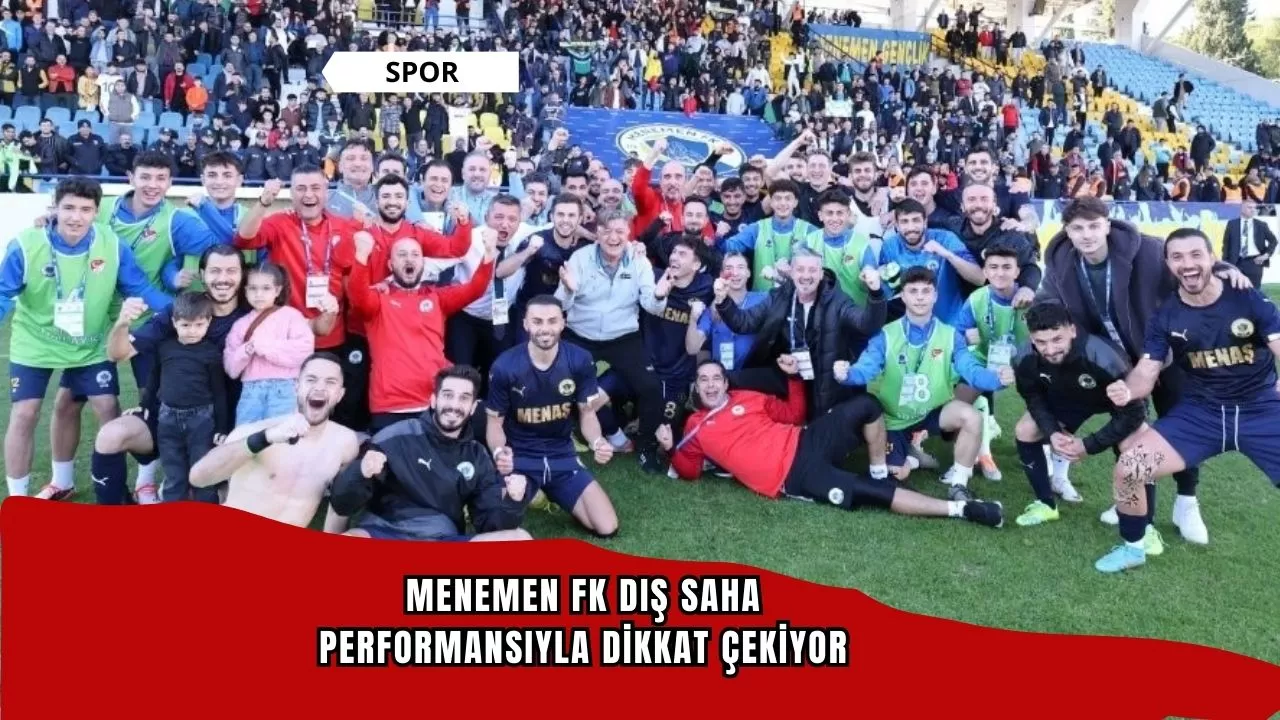 Menemen FK, dış saha performansıyla dikkat çekiyor