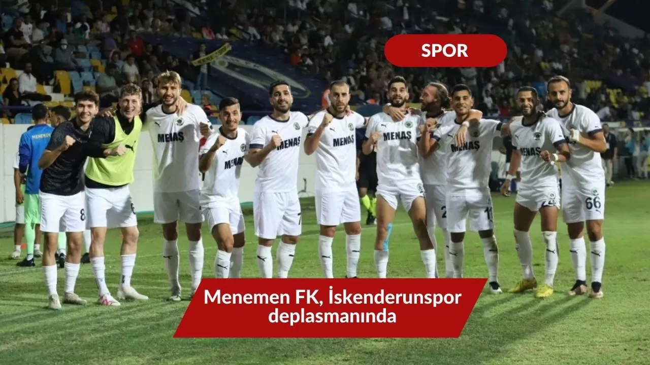 Menemen FK, İskenderunspor deplasmanında