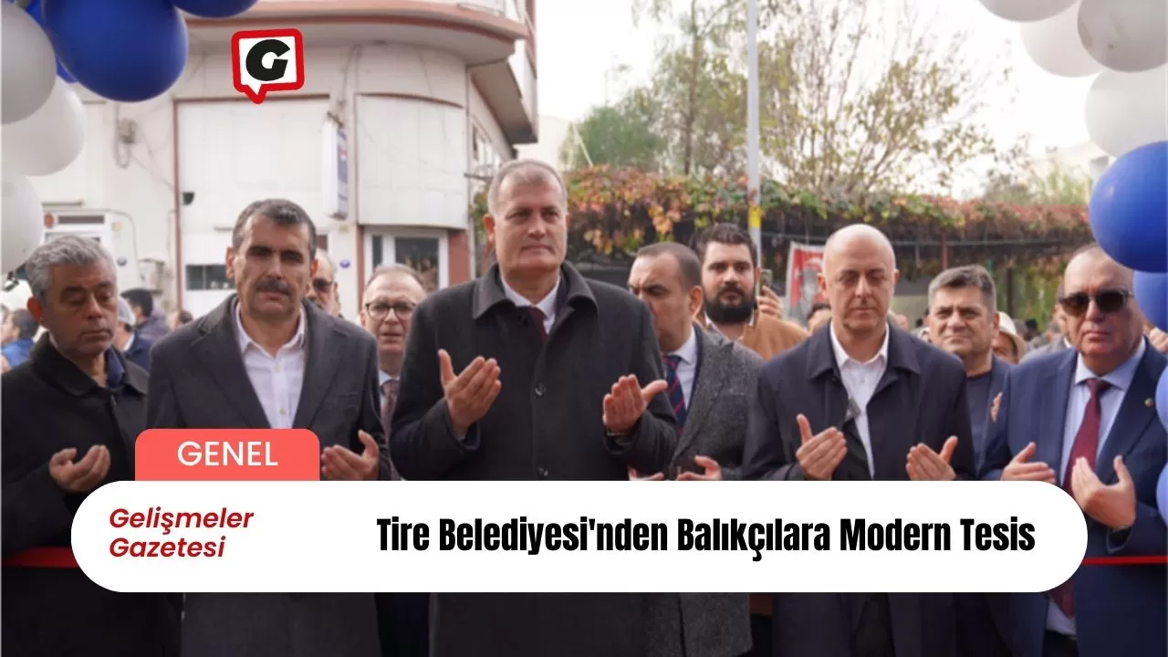 Tire Belediyesi'nden Balıkçılara Modern Tesis