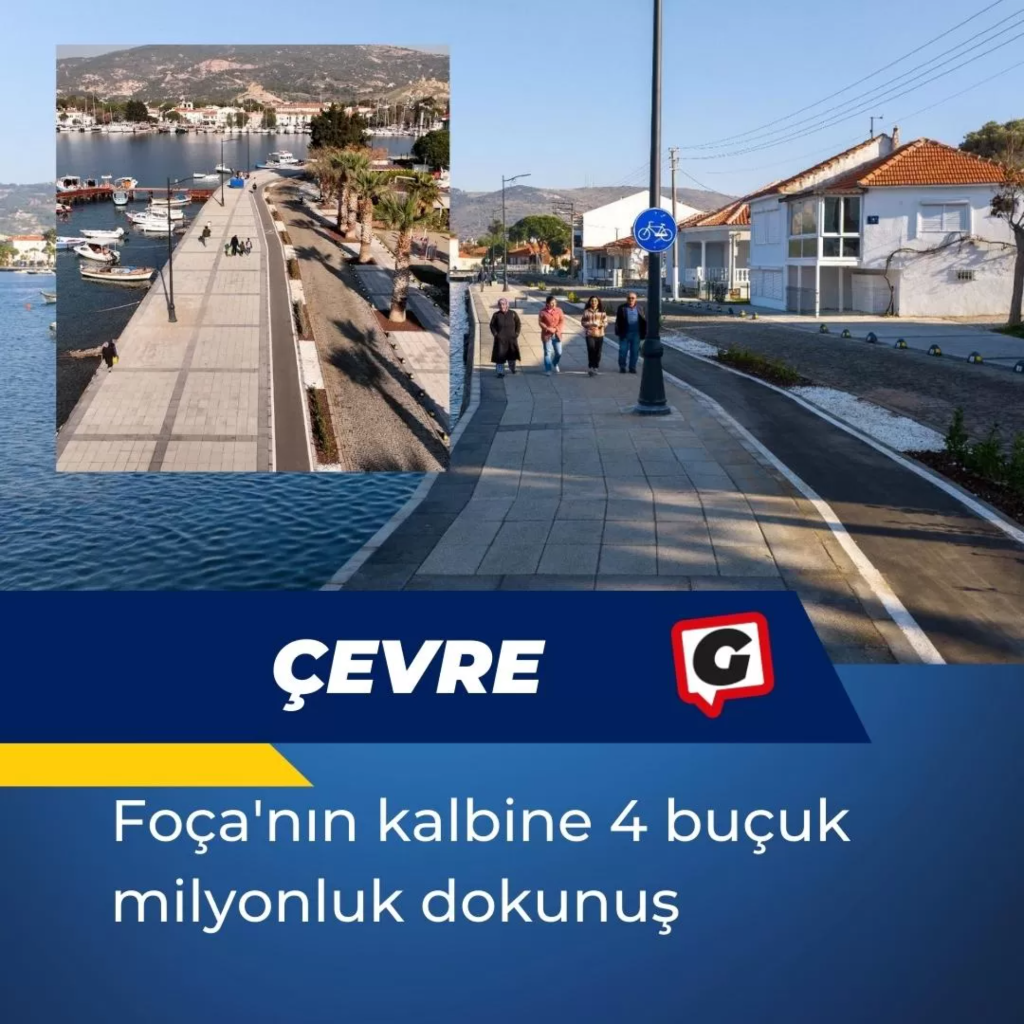 Foça'nın kalbine 4 buçuk milyonluk dokunuş