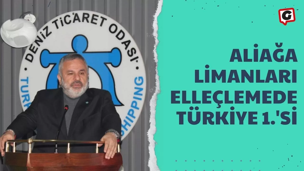 Aliağa limanları elleçlemede Türkiye 1.'si