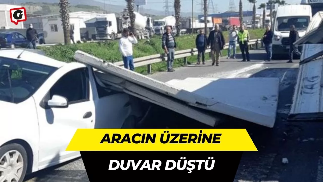 Aracın üzerine duvar düştü