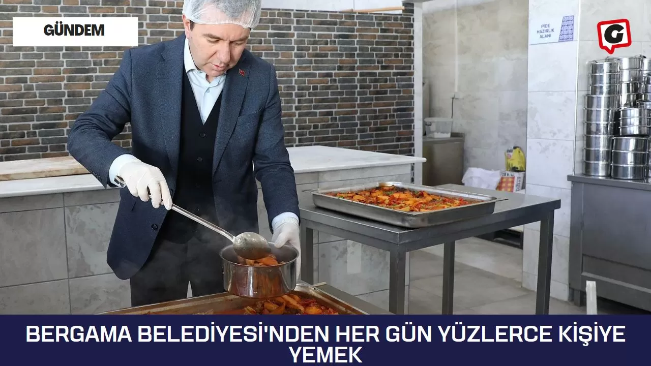 Bergama Belediyesi'nden her gün yüzlerce kişiye yemek