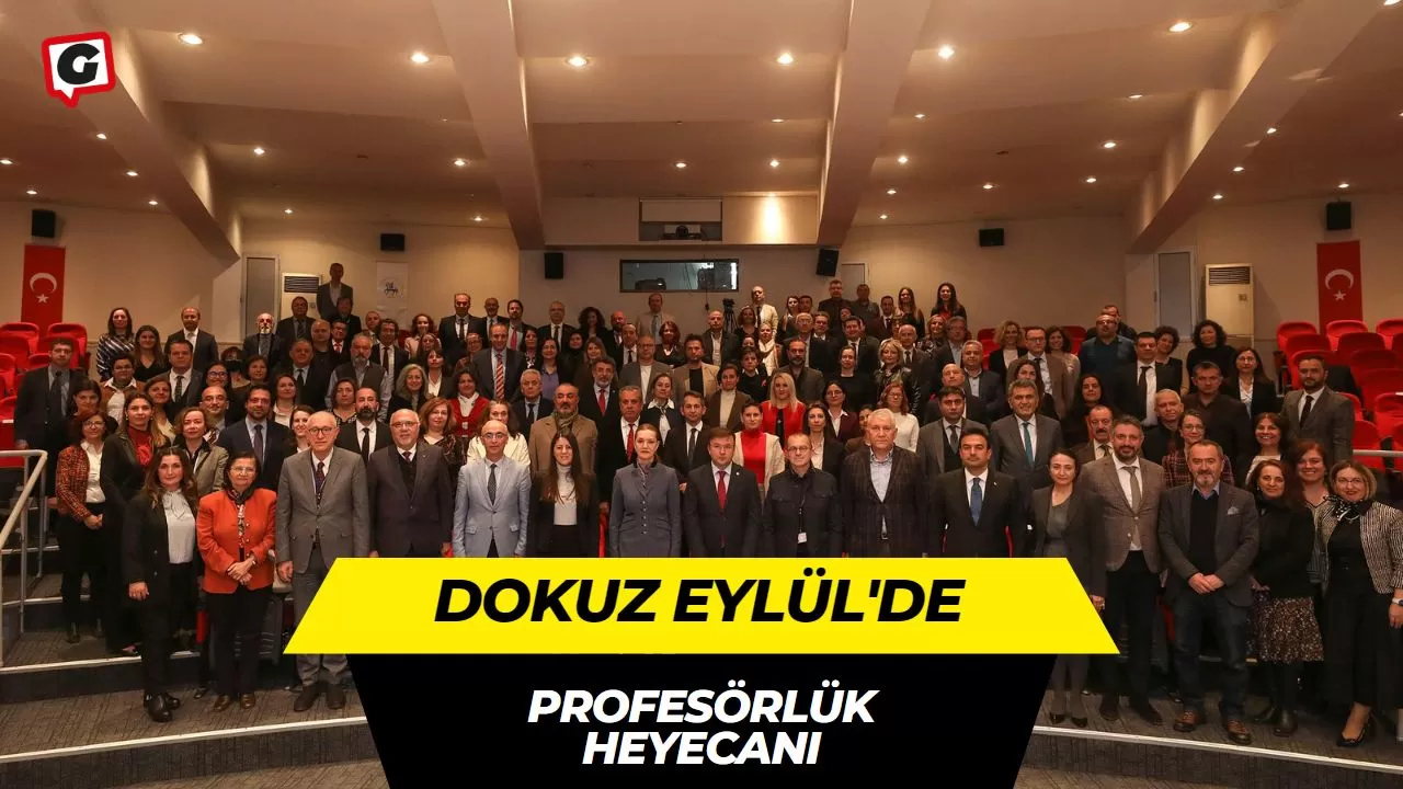 Dokuz Eylül'de Profesörlük Heyecanı