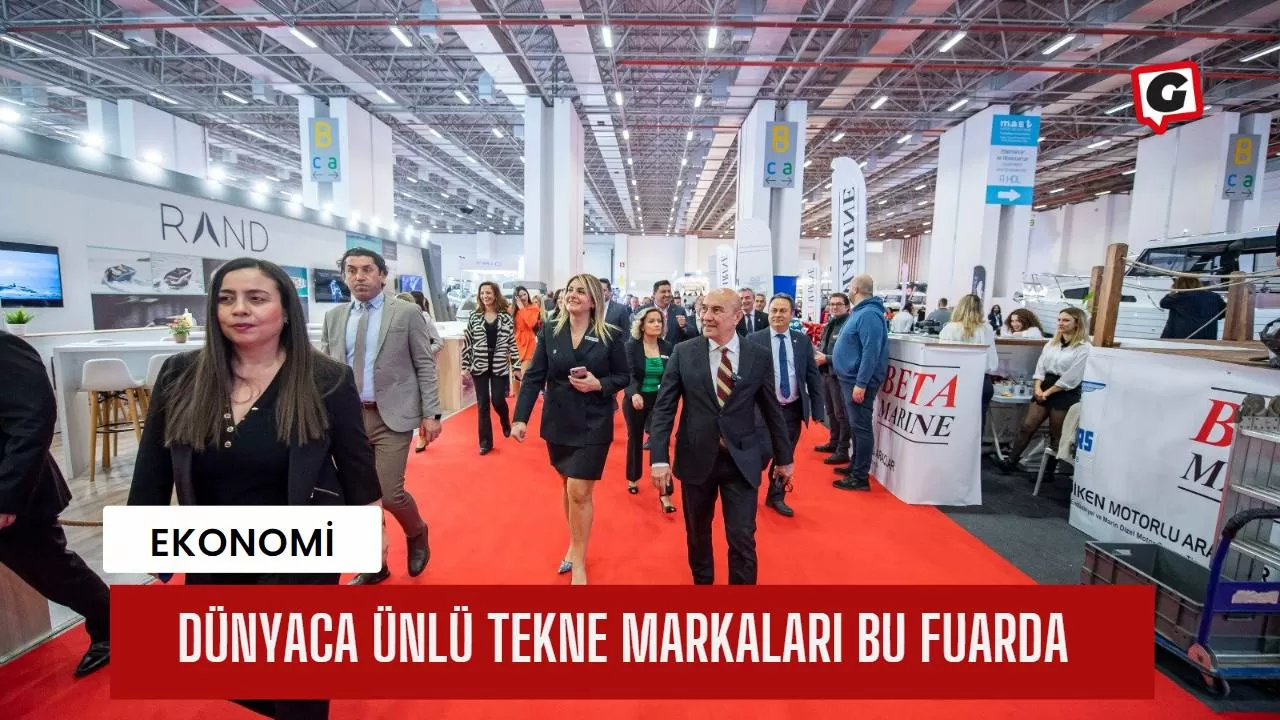 Dünyaca ünlü tekne markaları bu fuarda