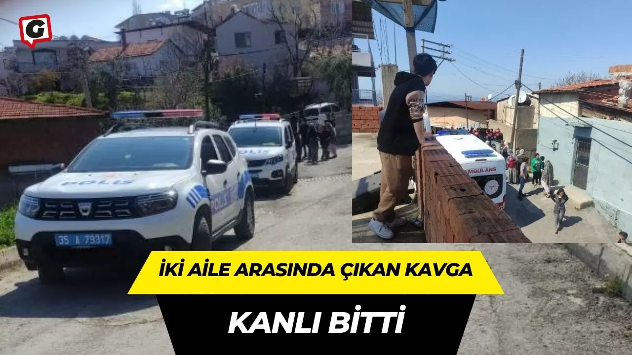 İki aile arasında çıkan kavga kanlı bitti