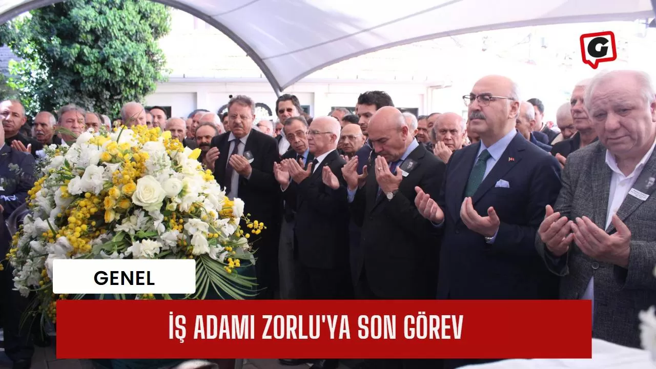 İş adamı Zorlu'ya son görev