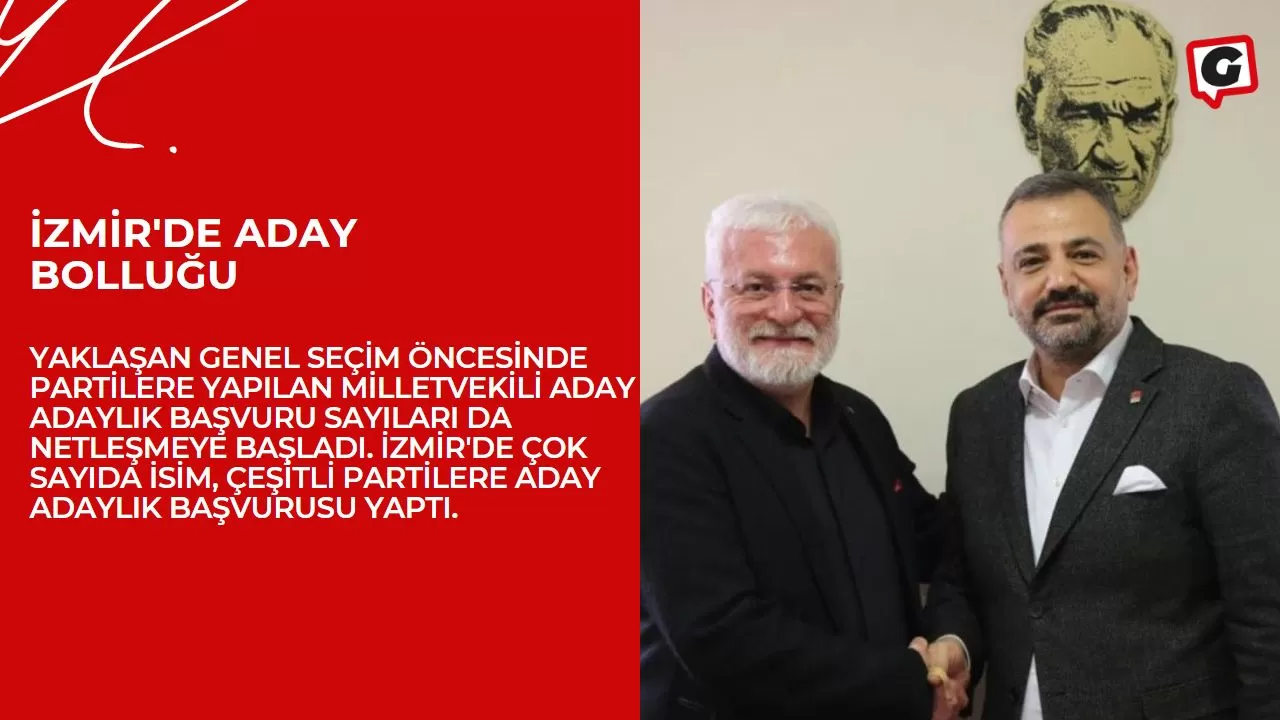 İzmir'de aday bolluğu