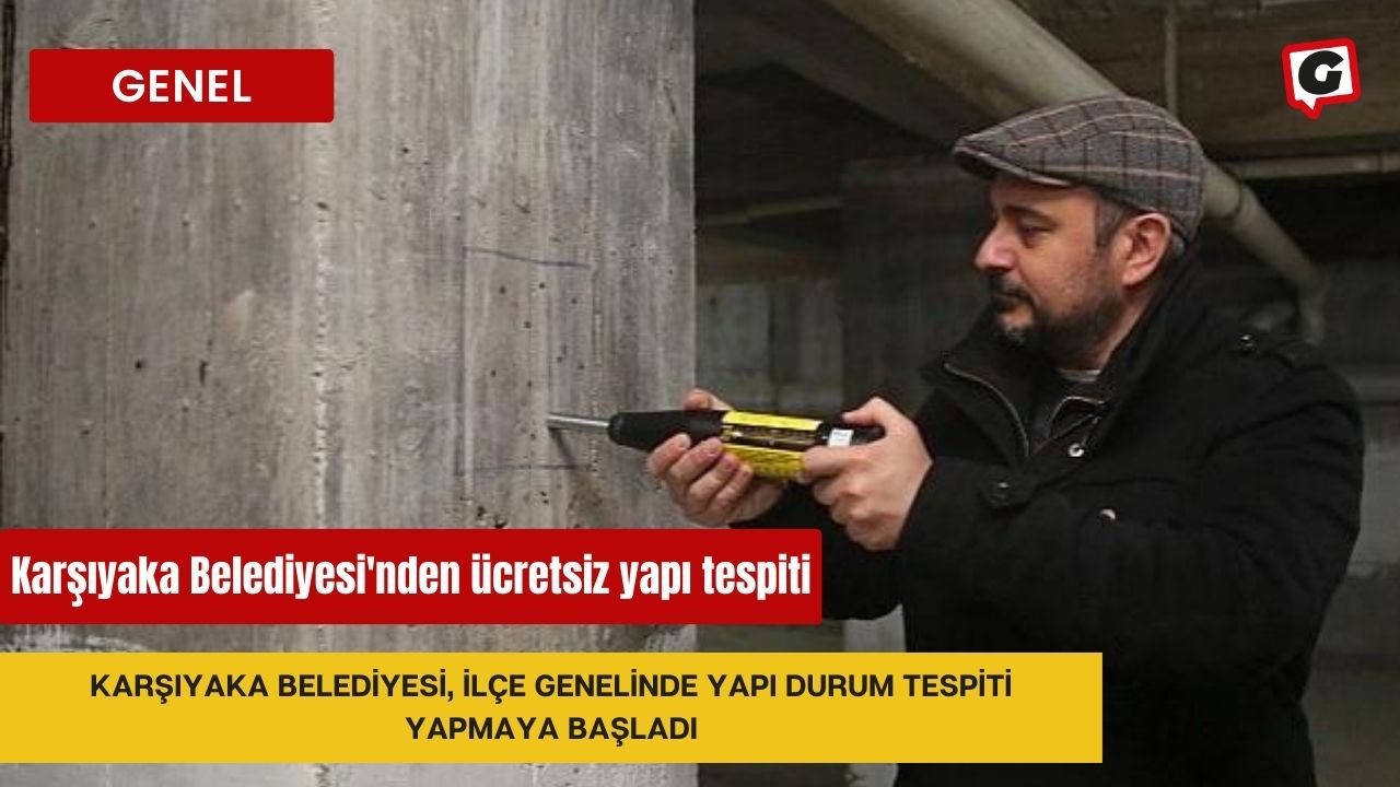 Karşıyaka Belediyesi'nden ücretsiz yapı tespiti