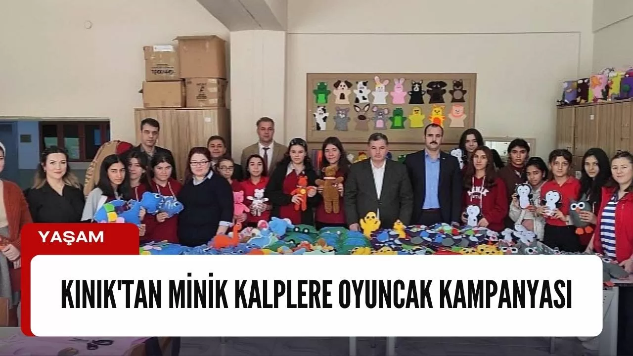 Kınık'tan Minik Kalplere Oyuncak Kampanyası